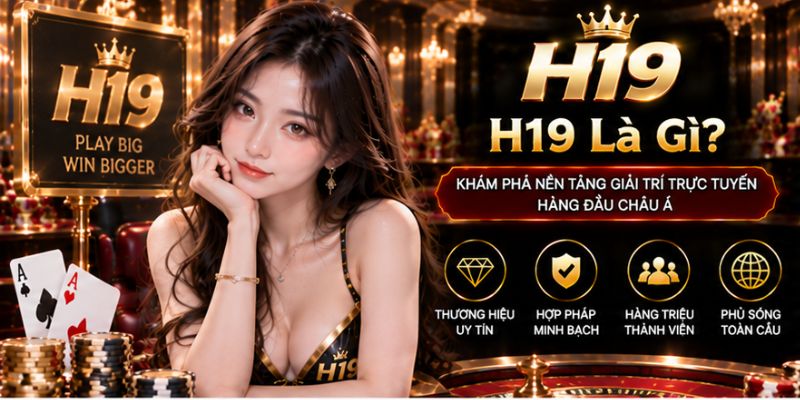 Tìm hiểu H19 là gì?