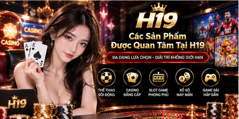Các Sản Phẩm Được Quan Tâm Tại H19